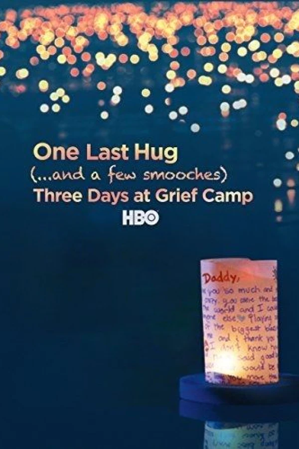 One Last Hug: Three Days at Grief Camp Poster