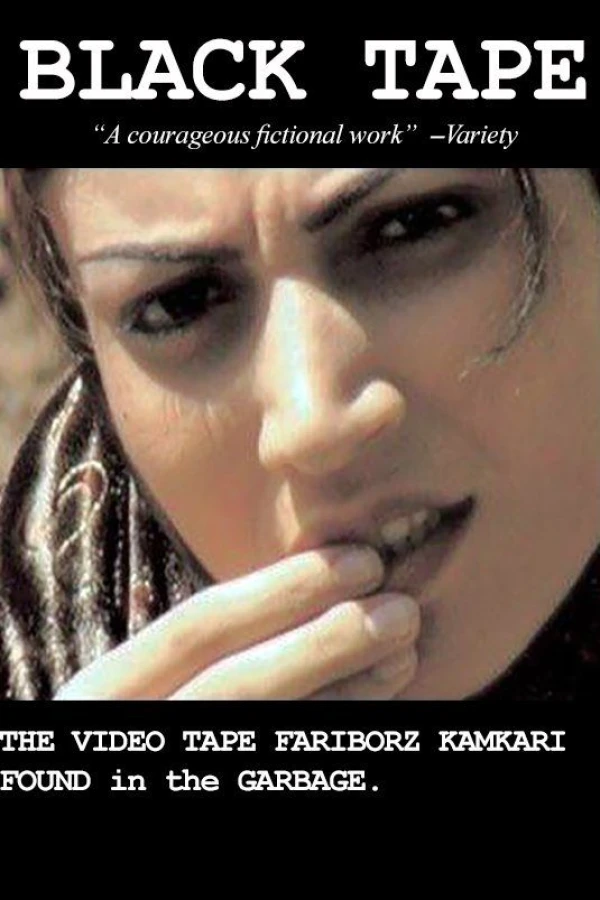 Black Tape: A Tehran Diary, the Videotape Fariborz Kambari Found in the Garbage Poster