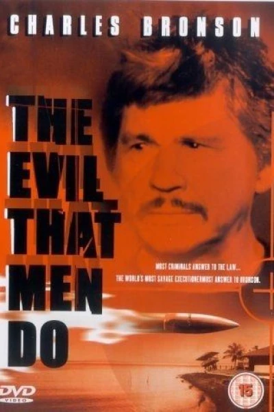 The Evil That Men Do