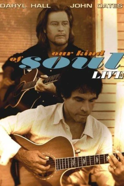 Daryl Hall & John Oates: Our Kind of Soul: Live
