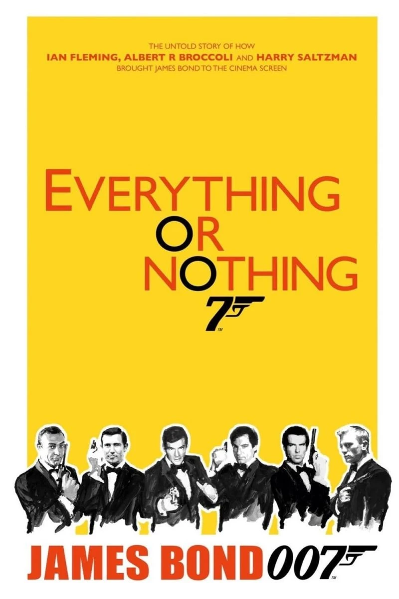 Everything or Nothing: The Untold Story of 007 Poster