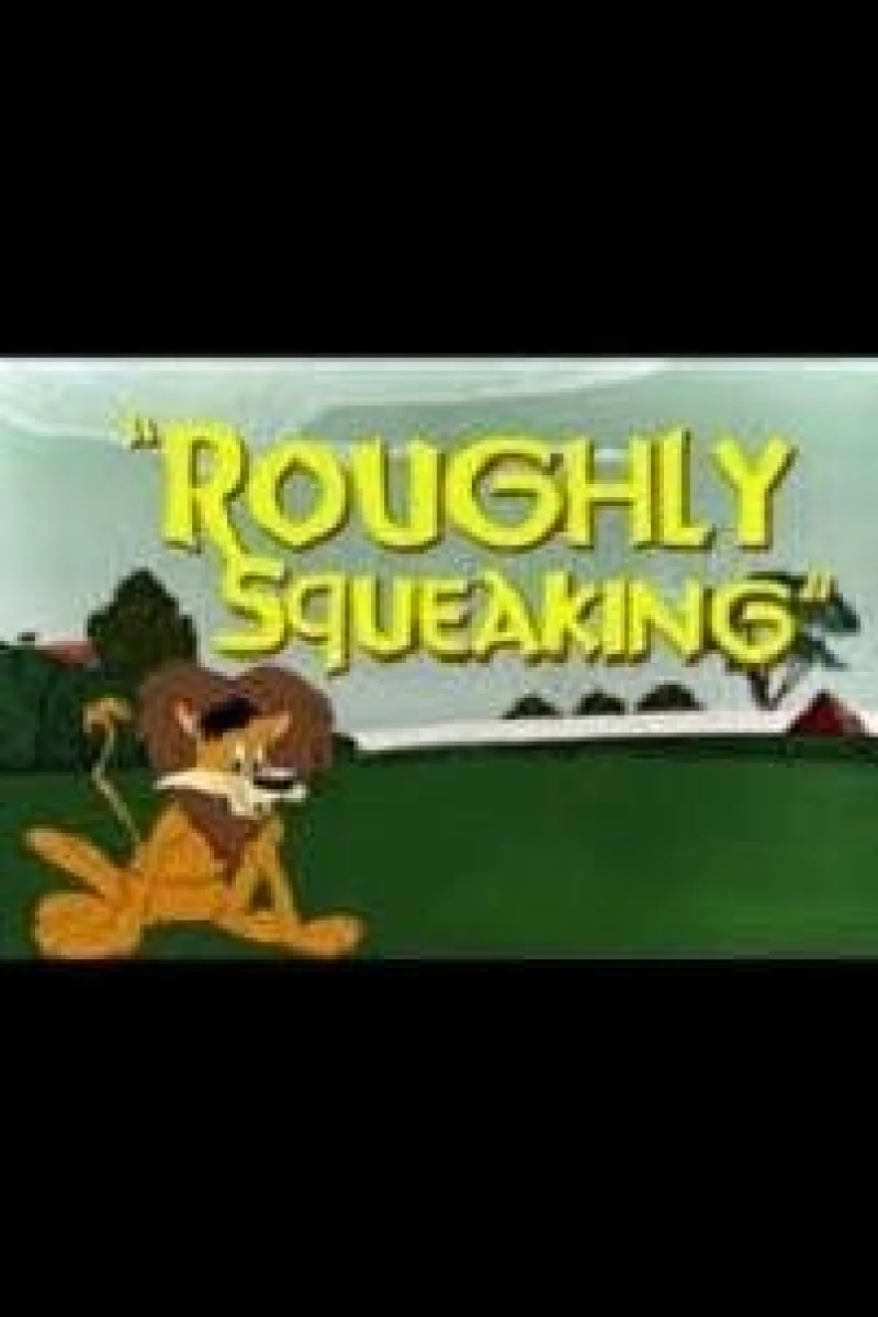 Roughly Squeaking Poster