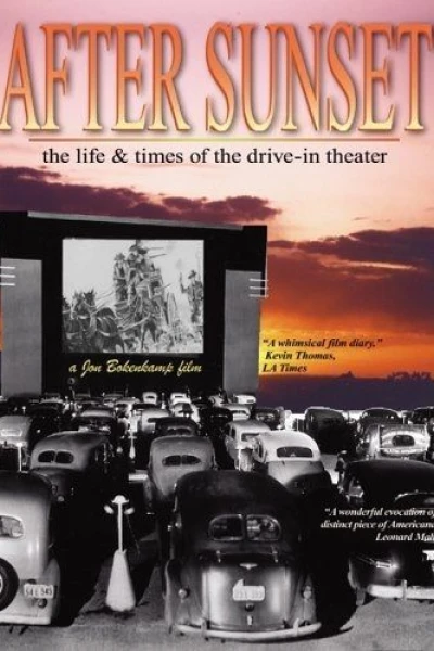 After Sunset: The Life Times of the Drive-In Theater