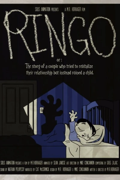 RINGO or: The Story of a Couple Who Tried to Revitalize Their Relationship But Instead Ruined a Child
