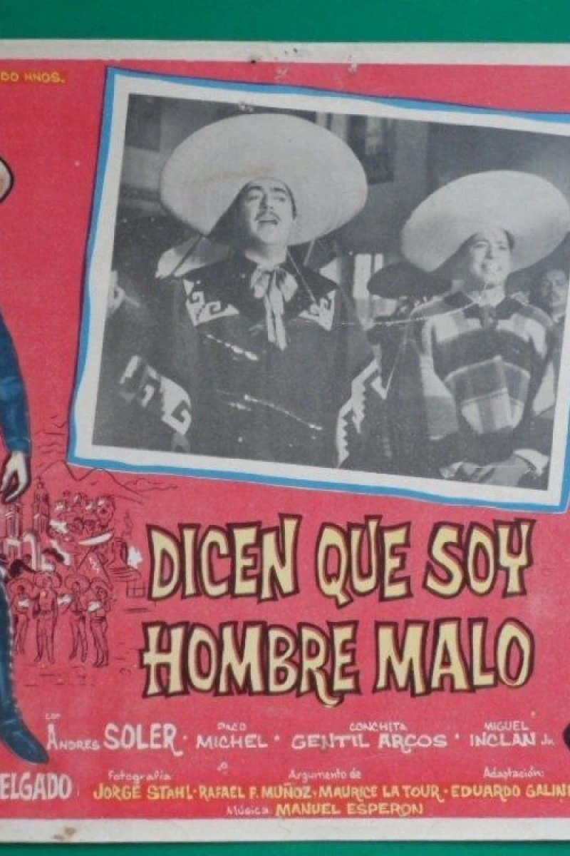 Dicen que soy hombre malo Poster