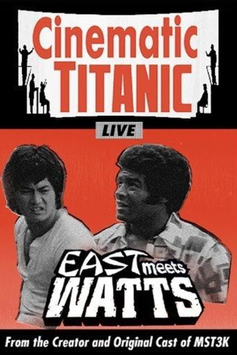 Cinematic Titanic: East Meets Watts Poster