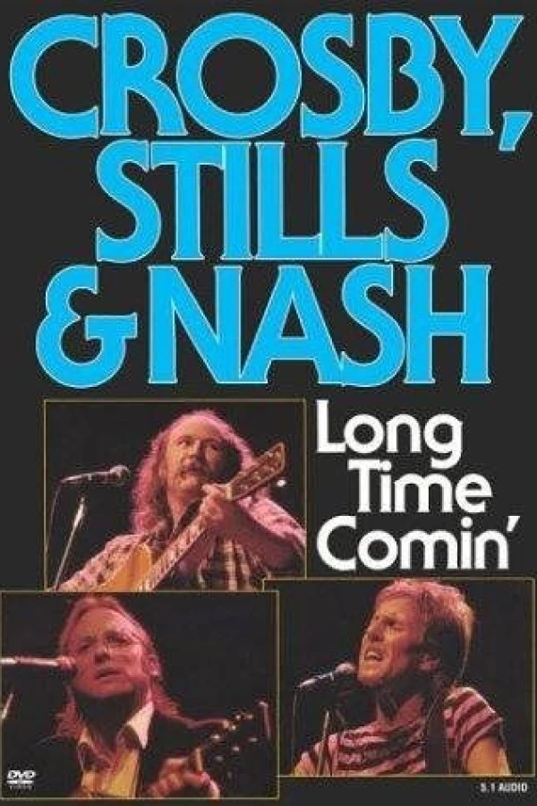 Crosby, Stills Nash: Long Time Comin' Poster