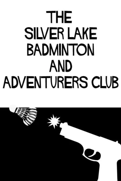 The Silver Lake Badminton and Adventurers Club