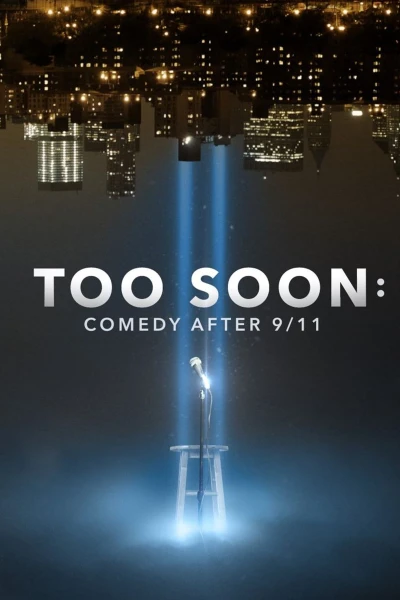 Too Soon: The Healing Power of Comedy After 9/11