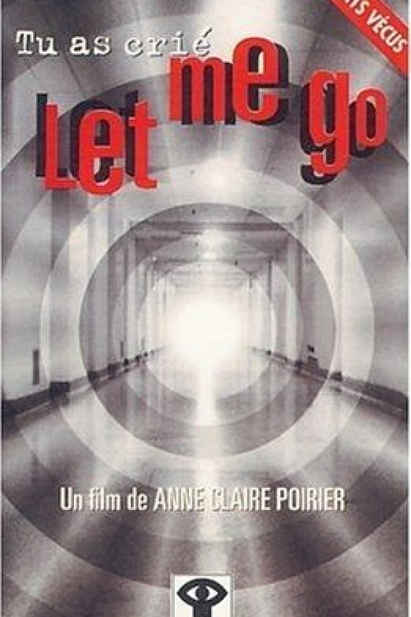 Tu as crié: Let me go Poster