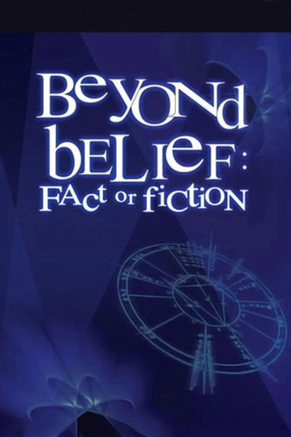 Beyond Belief: Fact or Fiction Poster