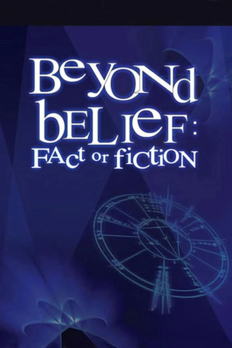 Beyond Belief: Fact or Fiction Poster