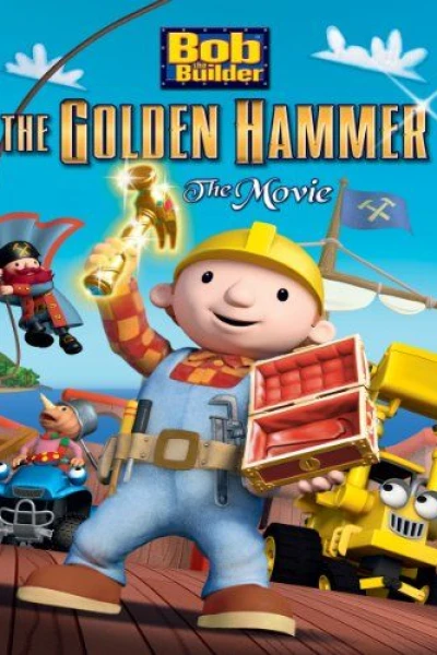 Bob the Builder: The Golden Hammer