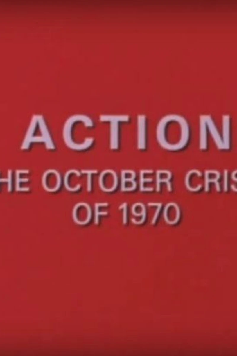 Action: The October Crisis of 1970 Poster