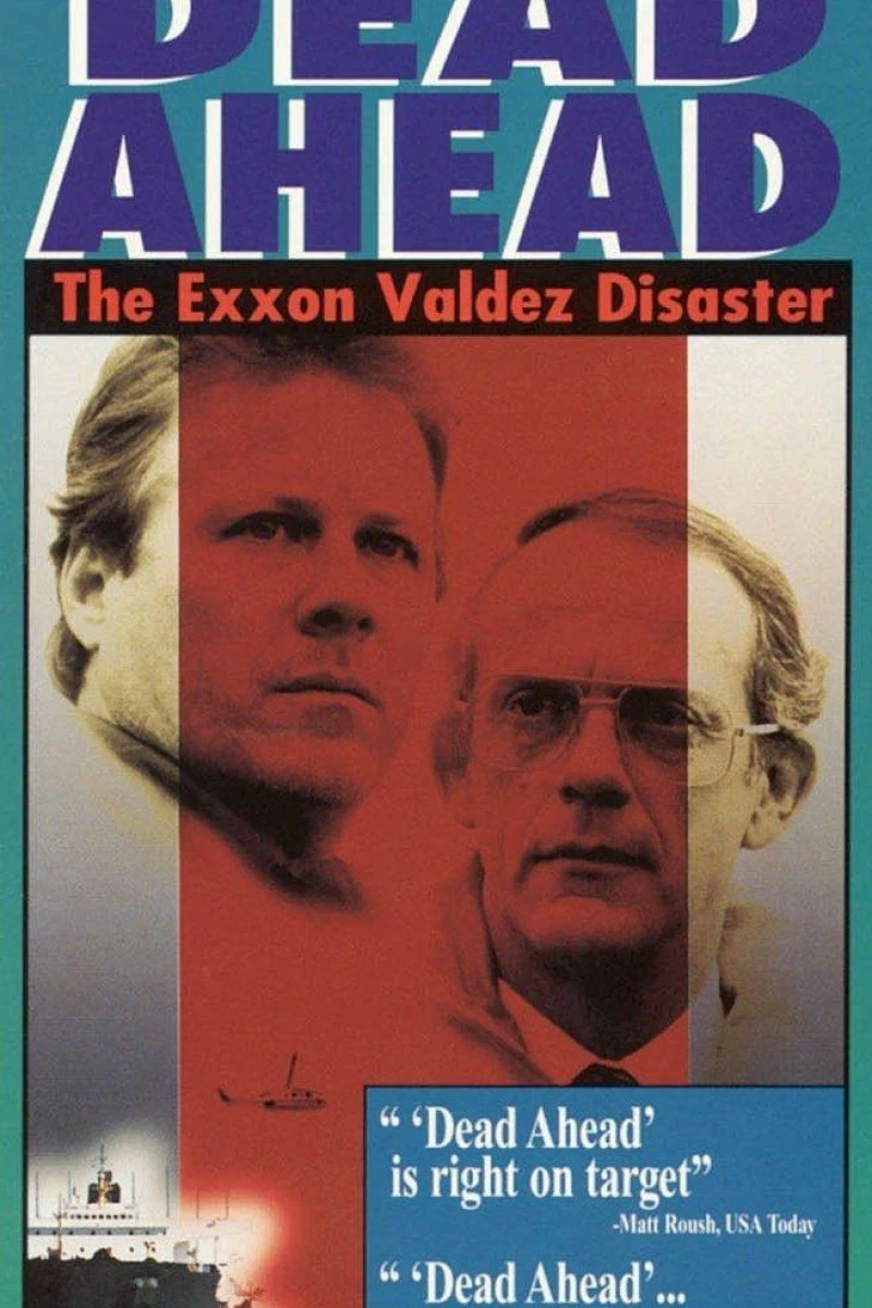 Dead Ahead: The Exxon Valdez Disaster Poster