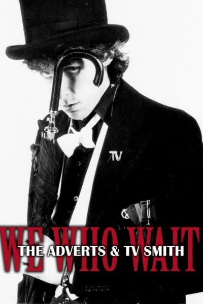 We Who Wait: The Adverts TV Smith