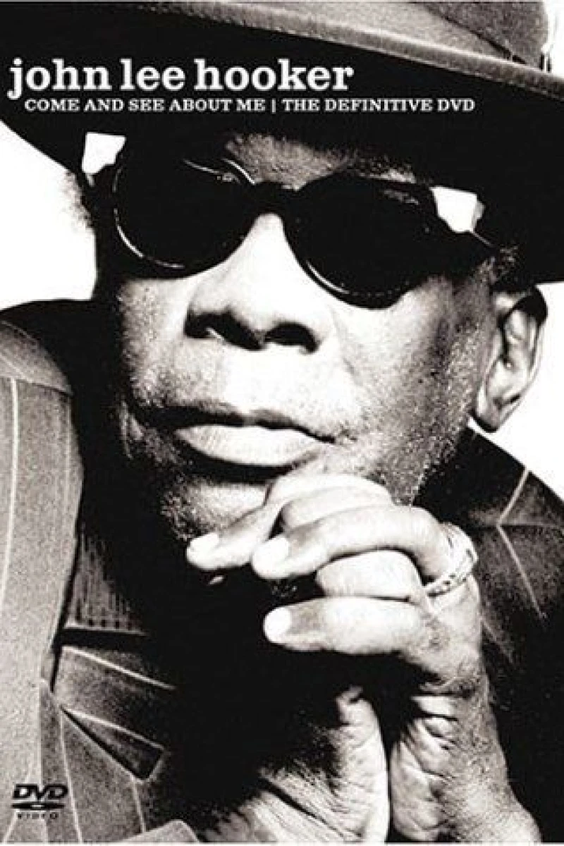 John Lee Hooker: Come and See About Me Poster