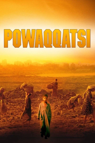 Powwaqatsi: Life in Transformation