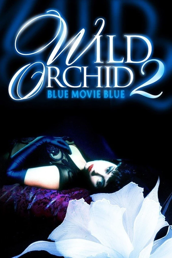 Wild Orchid 2: Blue Movie Blue Poster