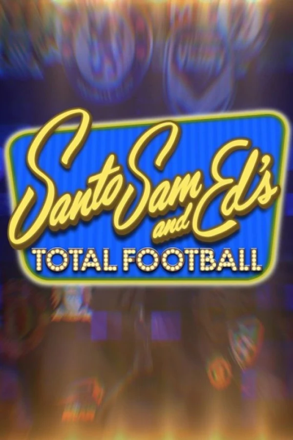 Santo, Sam and Ed's Total Football Poster
