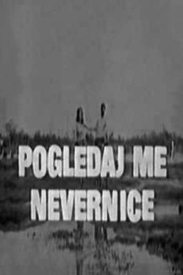Pogledaj me, nevernice Poster