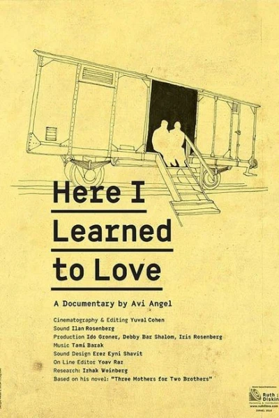 Here I Learned How to Love