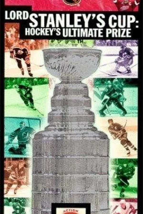 Lord Stanley's Cup: Hockey's Ultimate Prize Poster