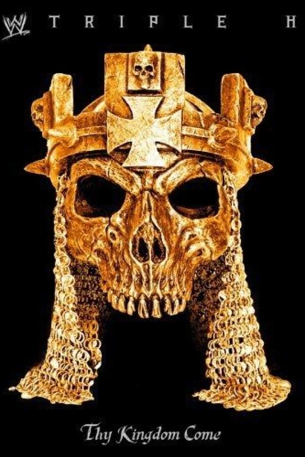 WWE: Triple H - Thy Kingdom Come Poster