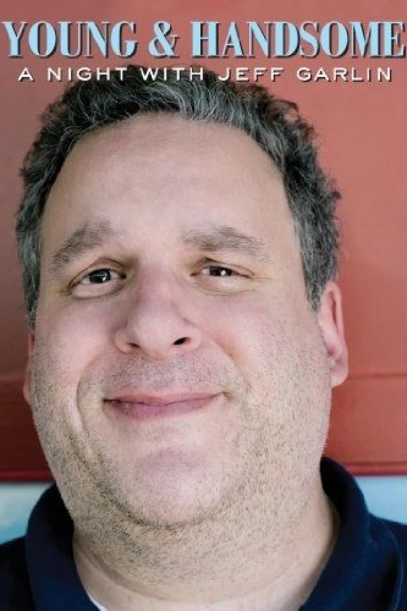 Young and Handsome: A Night with Jeff Garlin Poster