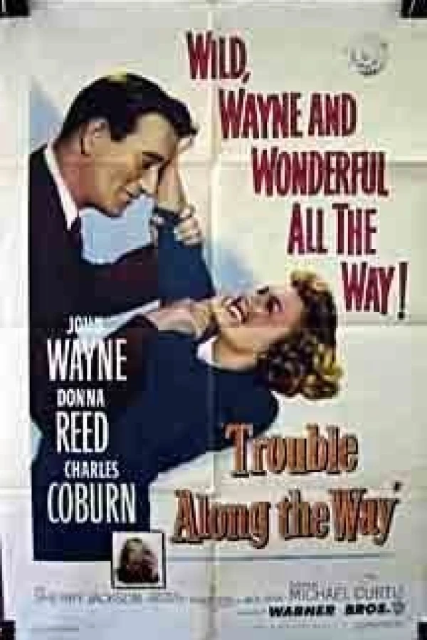 Trouble Along the Way Poster