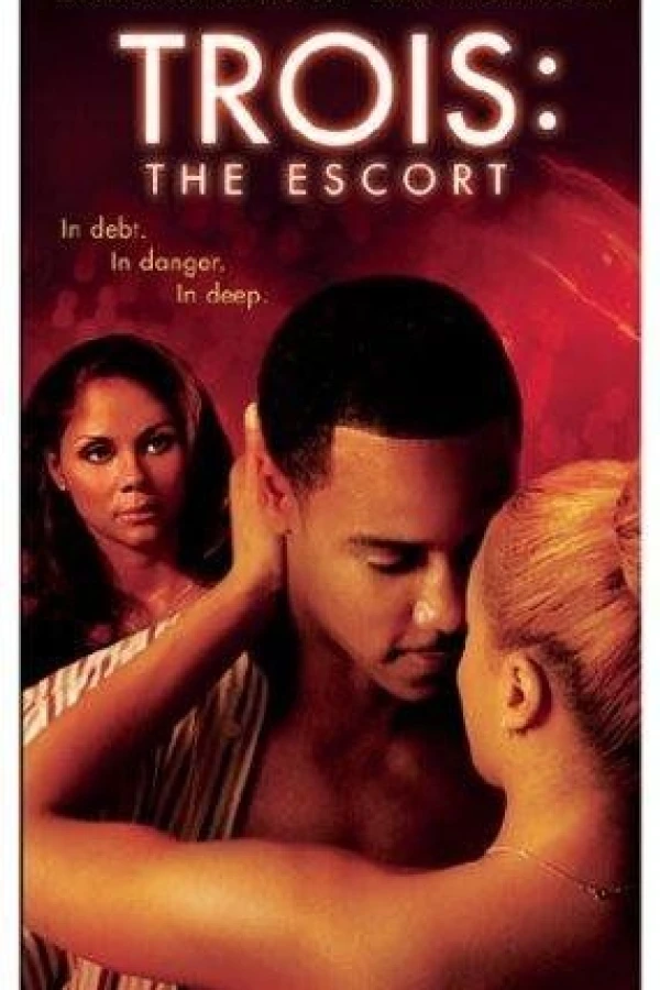 Trois 3: The Escort Poster