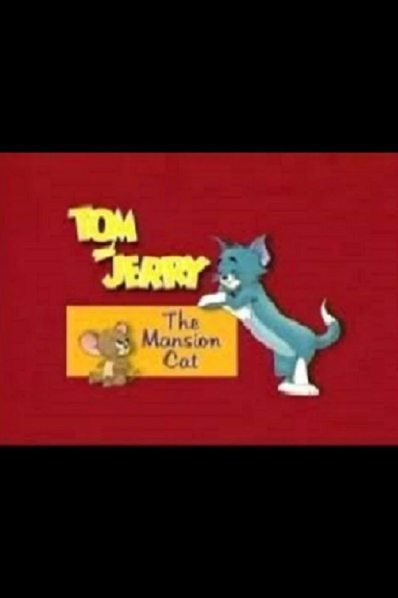 Tom and Jerry: The Mansion Cat Poster