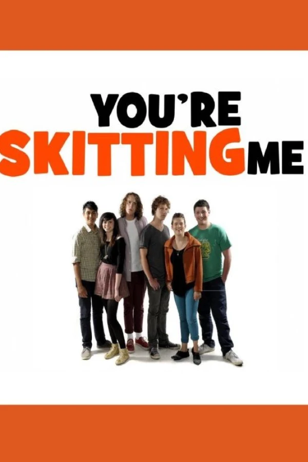 You're Skitting Me Poster