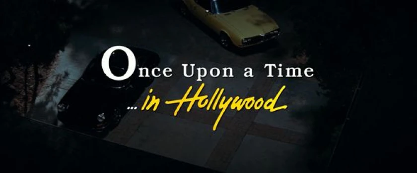 Once Upon a Time...in Hollywood Title Card Once Upon a Time...in Hollywood Title Card