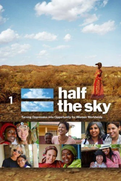 Half the Sky Turning Oppression Into Opportunity for Women Worldwide