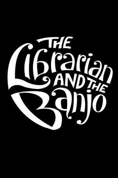 The Librarian and the Banjo