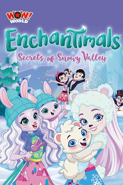 Enchantimals: Secrets of Snowy Valley