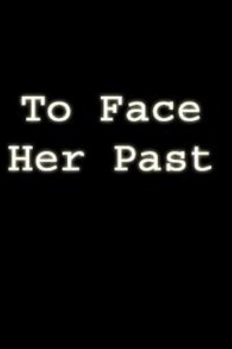 To Face Her Past Poster