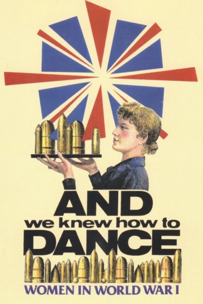 And We Knew How to Dance: Women in World War I