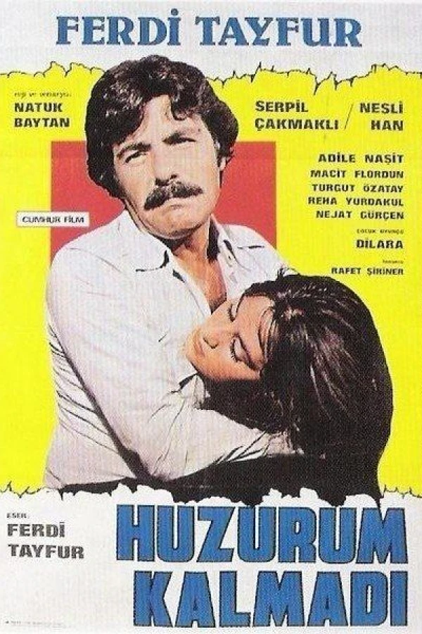 Huzurum kalmadi Poster