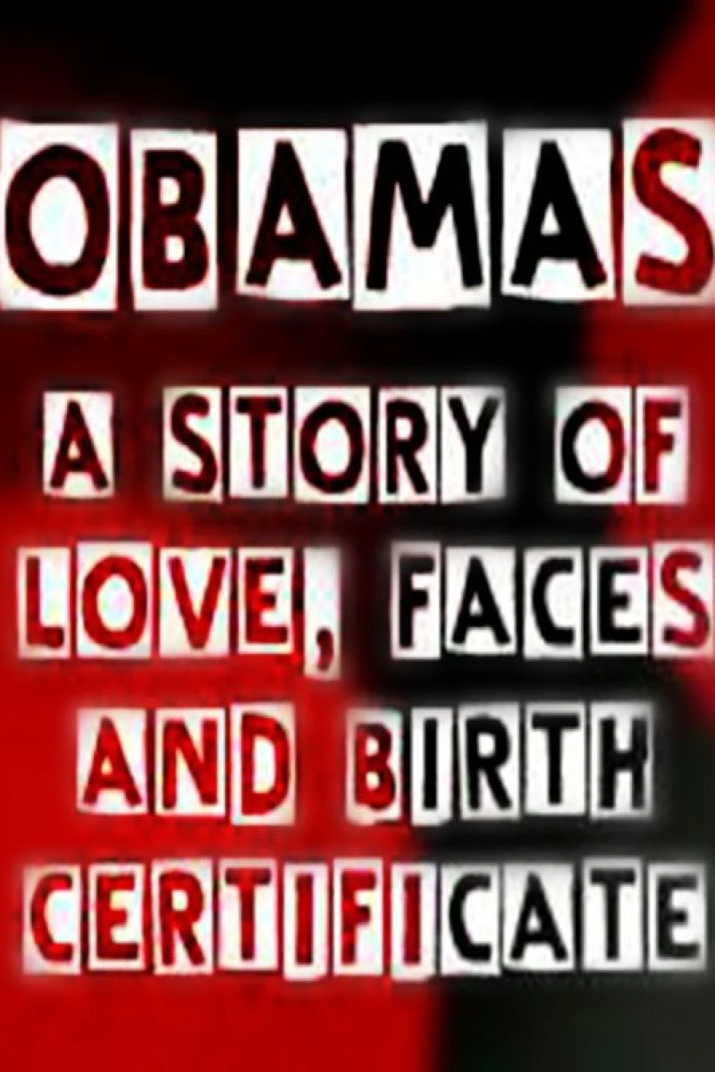Obamas: A story of Love, Faces and Birth Certificate Poster
