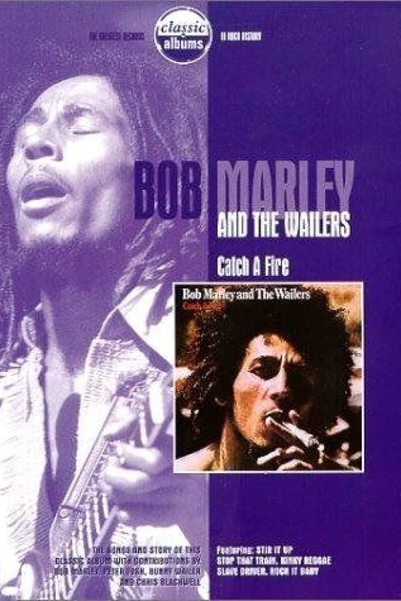 Classic Albums: Bob Marley the Wailers - Catch a Fire Poster