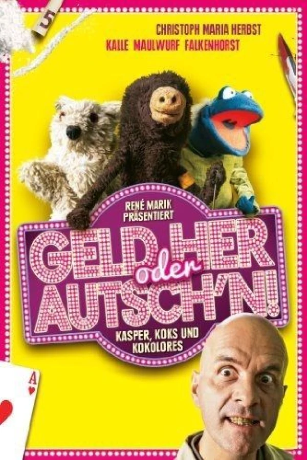 Geld her oder Autsch'n! Poster