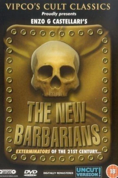 The New Barbarians: Warriors of the Wasteland