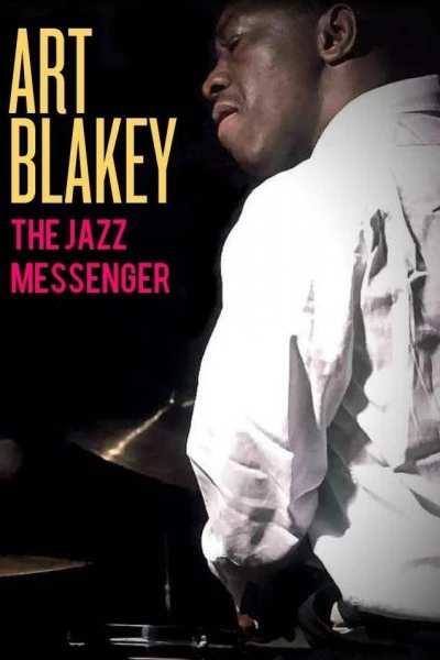 Art Blakey: The Jazz Messenger