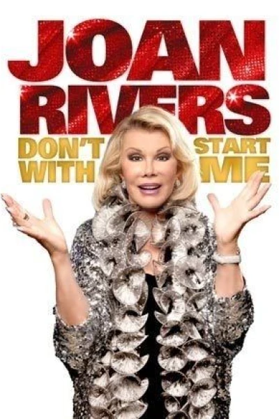 Joan Rivers: Don't Start with Me