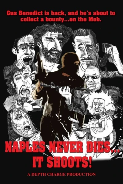 Naples Never Dies... It Shoots!