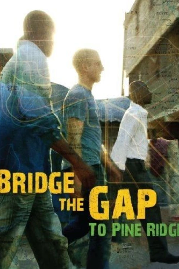 Bridge the Gap to Pine Ridge Poster