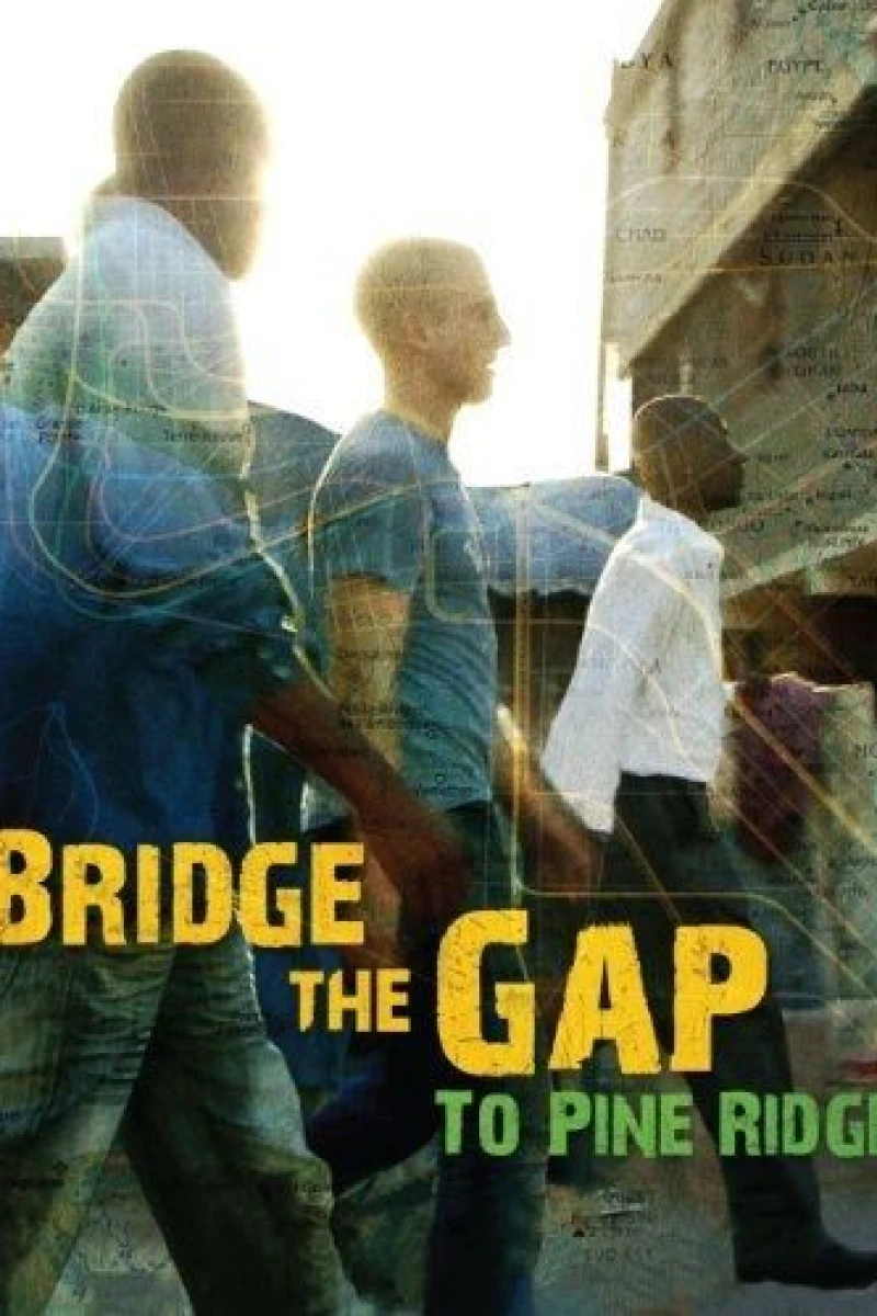 Bridge the Gap to Pine Ridge Poster