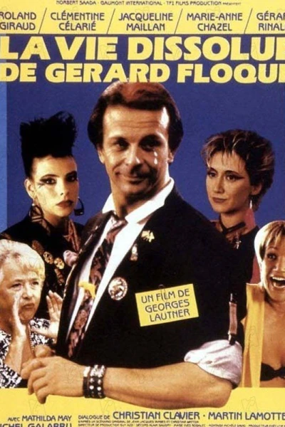 La vie dissolue de Gérard Floque